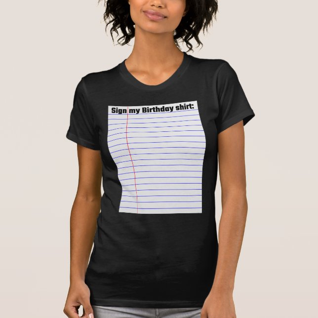 Underteckna min födelsedagskjorta t shirt (Framsida)