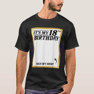 Underteckna mitt skal Det är min 18:e födelsedag M T Shirt