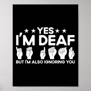 Underteckna språk Jag är Dövet ignorerar även Döve Poster