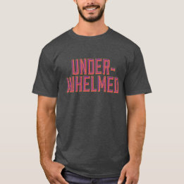 Underväldigad Tee Shirt
