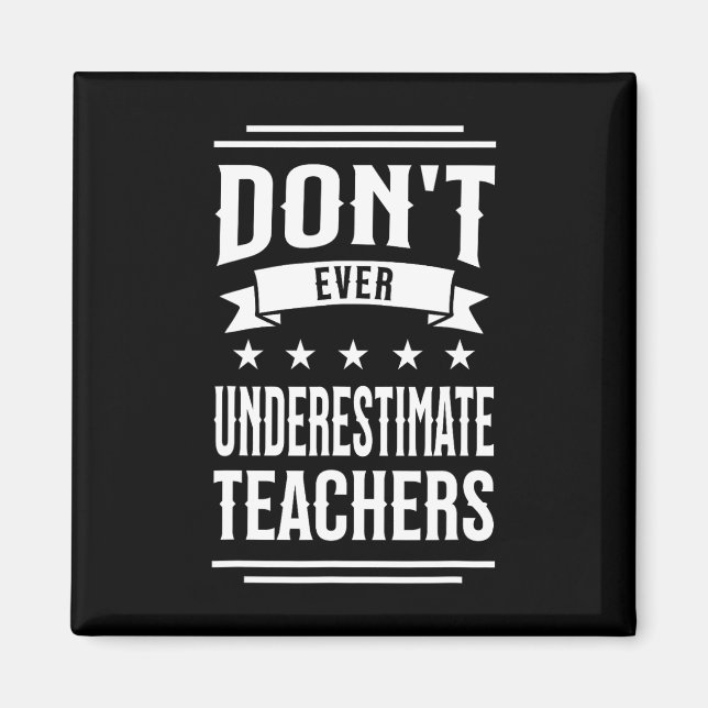 Undervärdera Aldrig Lärare Folkhögskola Mo Magnet (Framsidan)
