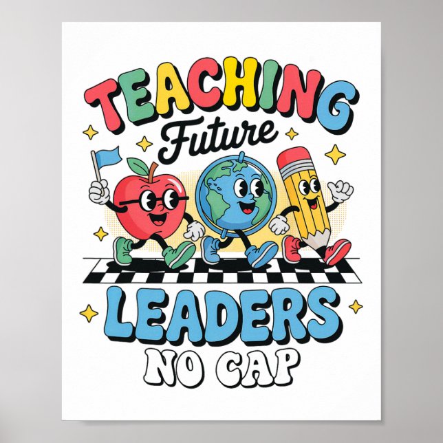 Undervisa framtida ledare No Cap Groovy Tillbaka t Poster (Framsidan)