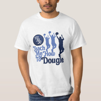"Undervisa mig hur till den Dougie" skjortan T Shirt