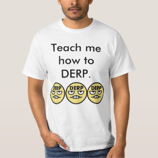 Undervisa mig hur till DERP T-shirt