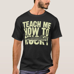 Undervisa mig hur till Musky (solbrännabrev) Tee Shirt