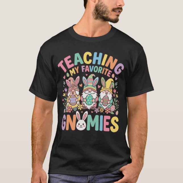 Undervisa Mina Favoritgnomiar Söt Påsklärare  T Shirt (Framsida)
