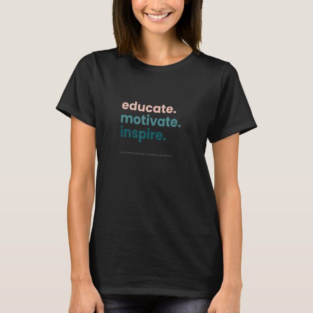 Undervisa Motivate Inspire Upper Elementary Lärare T Shirt (Framsida)