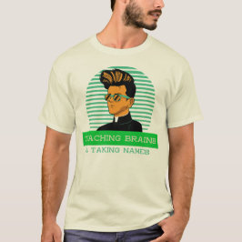 Undervisande hjärnor och tar namn Klassrums lärare T Shirt