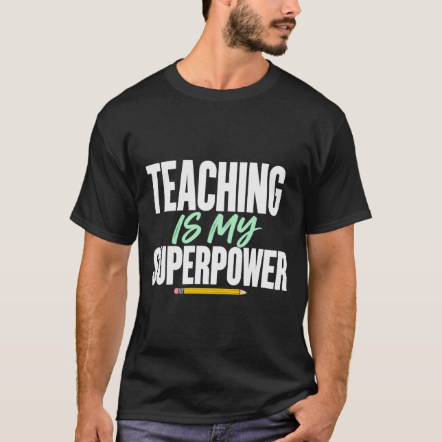 Undervisning Är Min Superkraft | Original Grafisk  T Shirt (Framsida)