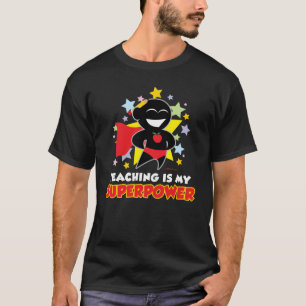 Undervisning är min Superpower Tee