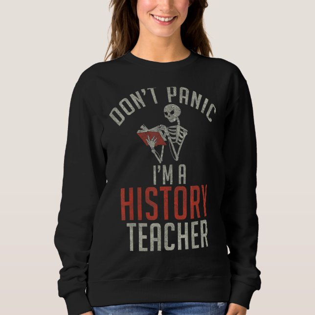 Undervisning i historia Panic Im A History Teacher T Shirt (Framsida)