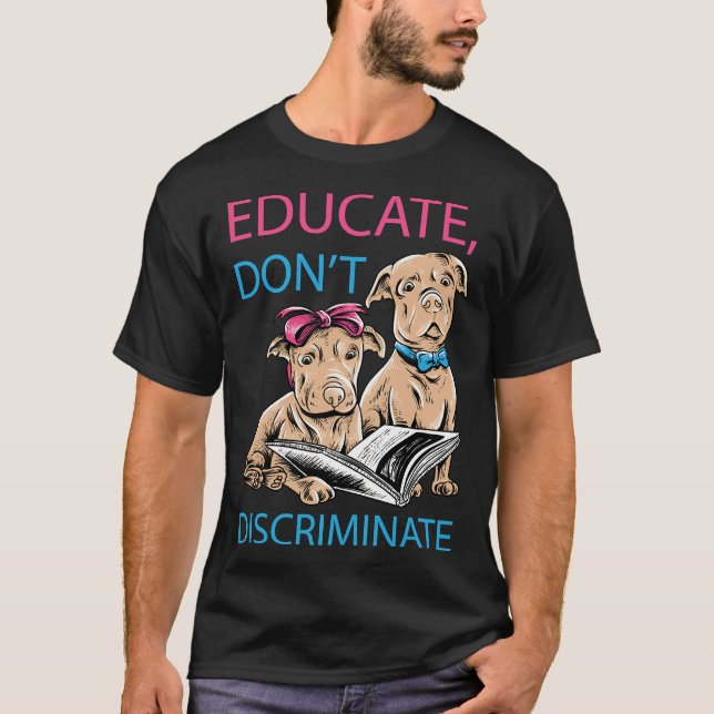 Undervisning om diskriminering av Pit Bull Älskare T Shirt (Framsida)