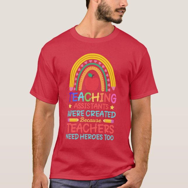 Undervisningsassistenter skapades eftersom lärare  t shirt (Framsida)