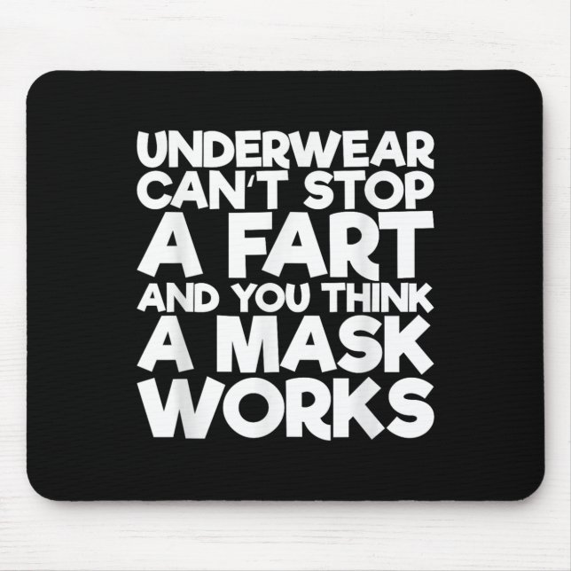 Underwear Can't Stop A Fart And You Think A Mask W Musmatta (Framsidan)