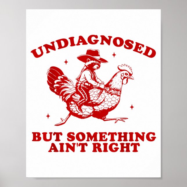 Undiagnosed But Soing Ain't Right Funny Raccoon Ch Poster (Framsidan)