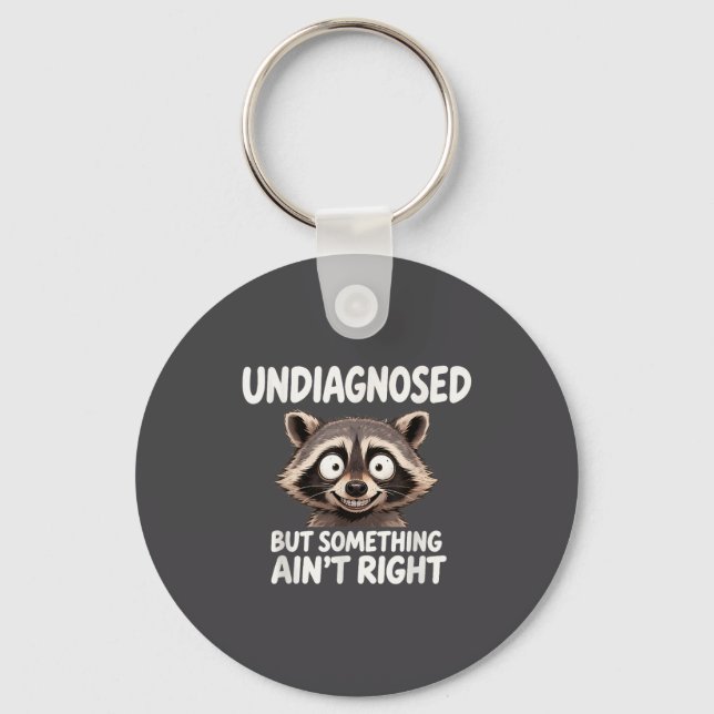 Undiagnosed But Soing Ain't Right Funny Raccoon Me Nyckelring (Framsida)