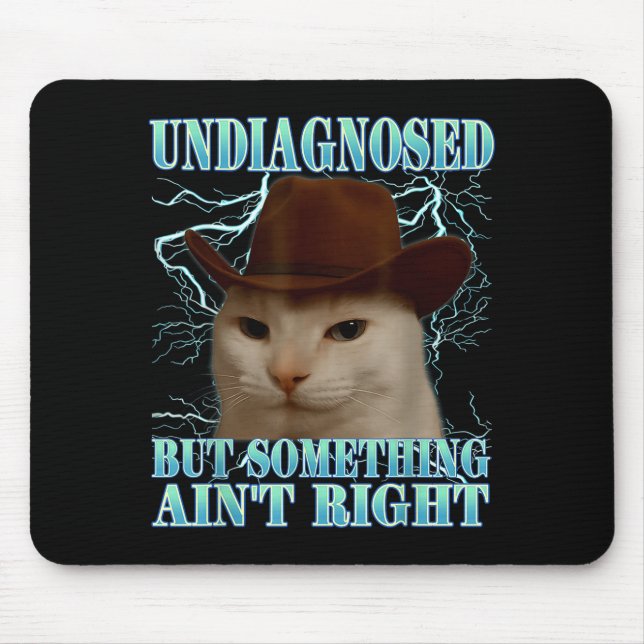Undiagnosed But Soing Ain't Right Funny Silly Cat  Musmatta (Framsidan)