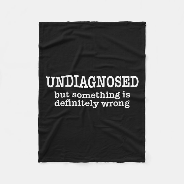 Undiagnosed But Soing Is Definitely Wrong Funny Qu Fleecefilt (Framsidan)
