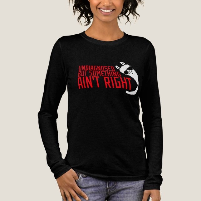 Undiagnosed But Something Ain't Right Llama Cool T Shirt (Framsida)