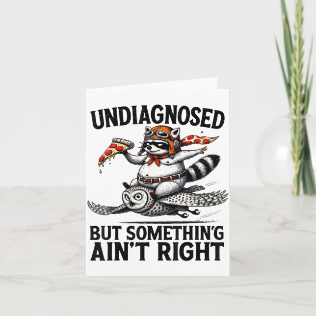 Undiagnosed Soing Aint Right Funny Raccoon Zza Owl Kort (Framsida)