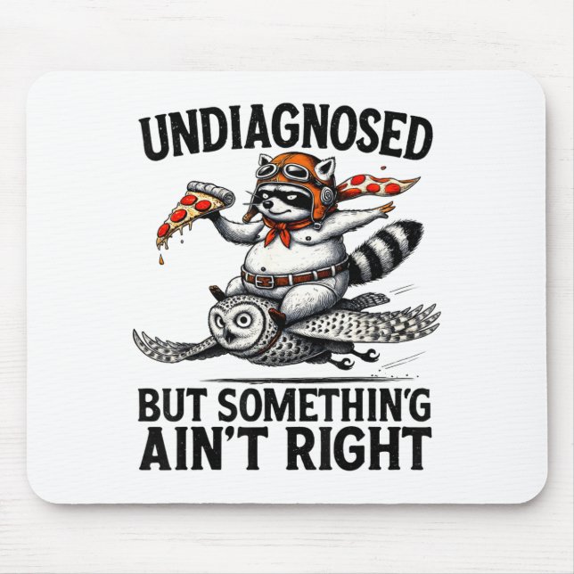Undiagnosed Soing Aint Right Funny Raccoon Zza Owl Musmatta (Framsidan)