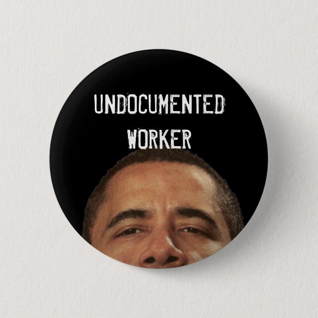 undocumentedworkerobama UNDOCUMENTEDWORKER Knapp (Framsida)