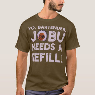 Undre bartender Jobu behöver en påfyllning V2 T Shirt