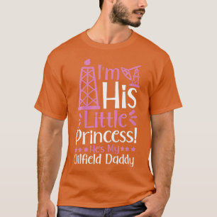 Unds Oil Rig Oilfield Worker Girl. Han är min. T Shirt