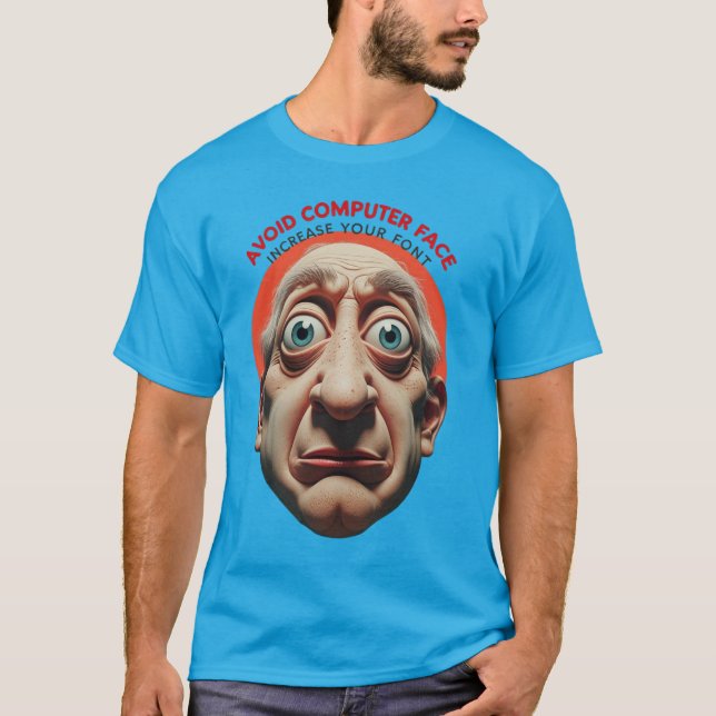 Undvik datordator ansikte, öka typsnittet t shirt (Framsida)