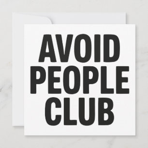 Undvik Människor Klubb Introvert Humor Uttalande Inbjudningar