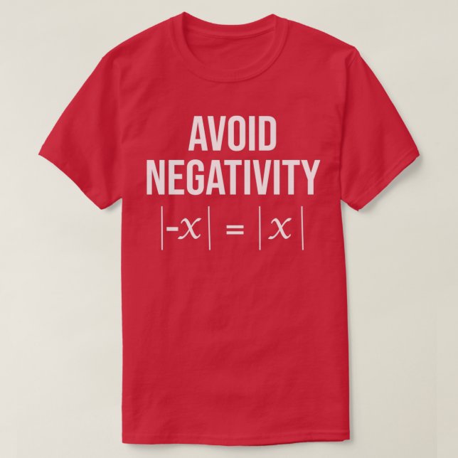 Undvik negativ matematik, skirt Math Geek-gåvor T Shirt (Design framsida)