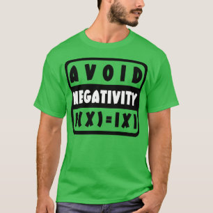 Undvik negativitet Funny Math 19 T Shirt