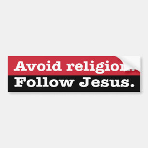 "Undvik religionen. Följ Jesus ", Bildekal