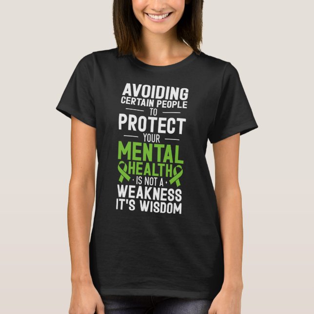 Undvika Vissa Människor För Att Skydda Din Psykisk T Shirt (Framsida)