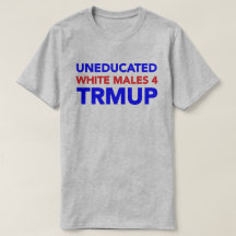 Uneducated vitmanlig 4 TRMUP!