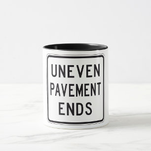 Uneven Pavement Ends Mugg