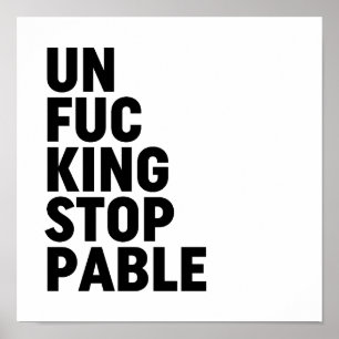 Unfu*kingstoppbar Poster