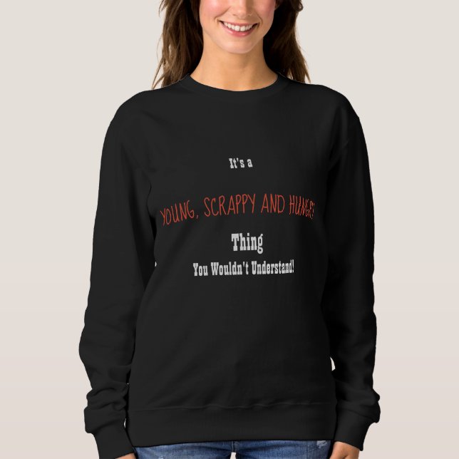 Ung, skrotad och Hungrig sötskjorta T Shirt (Framsida)