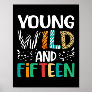 Ung vild och femton 15-årsdag 15 år gammal poster