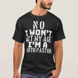Unga pastor Funny Jag vill inte spela min kristna T Shirt