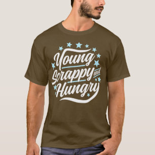 Unga skrotade och Hungriga T Shirt