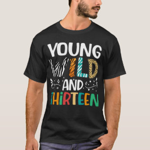 Unga Vilder och tretton 13:e födelsedagsflickorna T Shirt