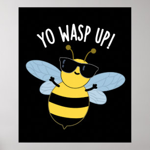 Unga Wasp Up Funny Kryp Puns Mörk BG Poster