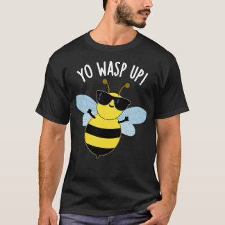 Unga Wasp Up Funny Kryp Puns T Shirt