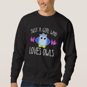 Ungar bara en flicka som Kärlek Ugglor Bird Uggla Lång Ärmad Tröja