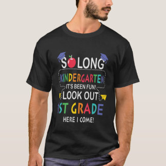 Ungar så länge Kindergaten tittar ut 1st Klass I K T Shirt