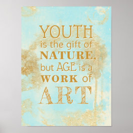 Ungdom är naturens gåva, men åldern är... Offert Poster