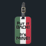 Ungerns nationella Flagga Funny Patriotic Bagagebricka<br><div class="desc">Ungerns nationella Flagga Funny Patriotic Luggage Tag med Ungerns nationella färg som täcker märkrns framsida. Lustigt text "Sätt tillbaka den!" Det är MINE" är skrivet över flagga färg. Anpassadet Text är fullt ut med funktionen "Anpassa den!". Andra sidan av märkrn är reserverad för din information. Den här roligten är Ungerns...</div>