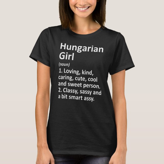 Ungersk flicka, Ungern, Land, hemmet T Shirt (Framsida)