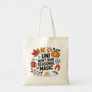 Uni Won't Ruin Säsong Magic | Student Tote-påse Tygkasse